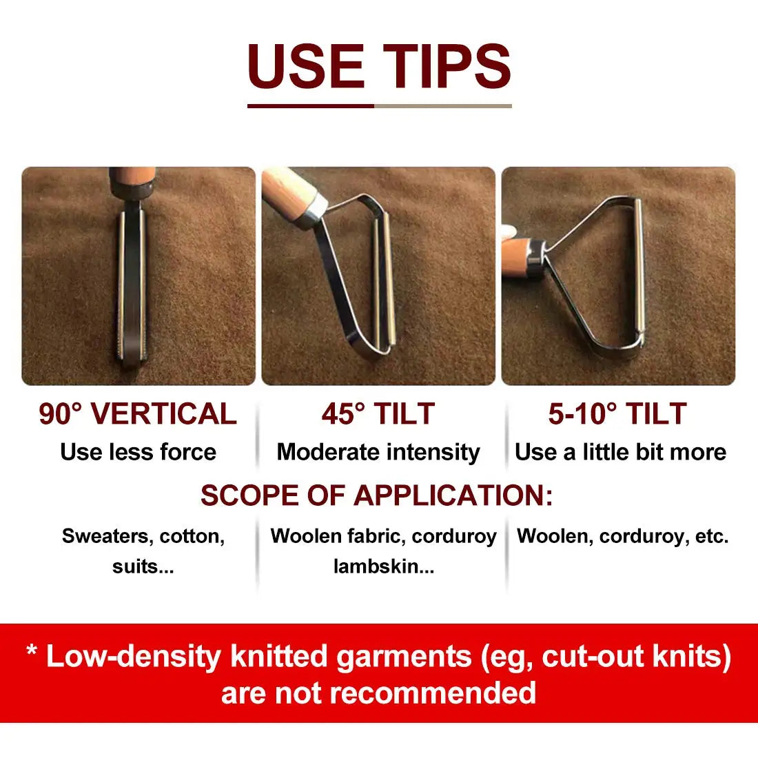 Instructional graphic showing a wooden-handled fabric shaver at different angles for optimal use on various fabrics.