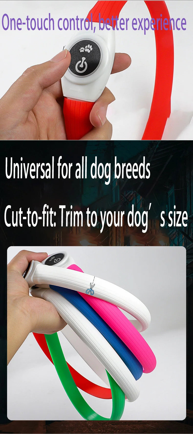 Red, blue, pink, green, and white LED waterproof dog collars that can be trimmed to fit any size. One-touch operation.