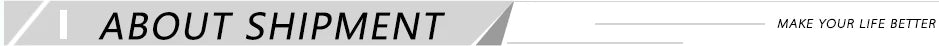 A grey banner graphic with a white vertical line, the text ABOUT SHIPMENT, and the text MAKE YOUR LIFE BETTER.