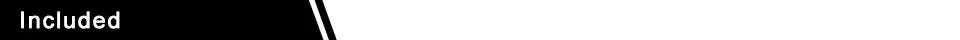 Graphic with white text reading "Included" on a black background, separated by a diagonal white line.