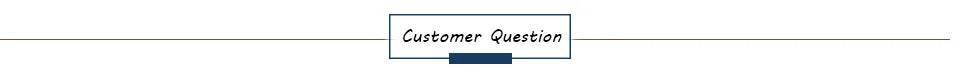 A rectangular header with a thin horizontal line and a box containing the text "Customer Question" in dark blue.