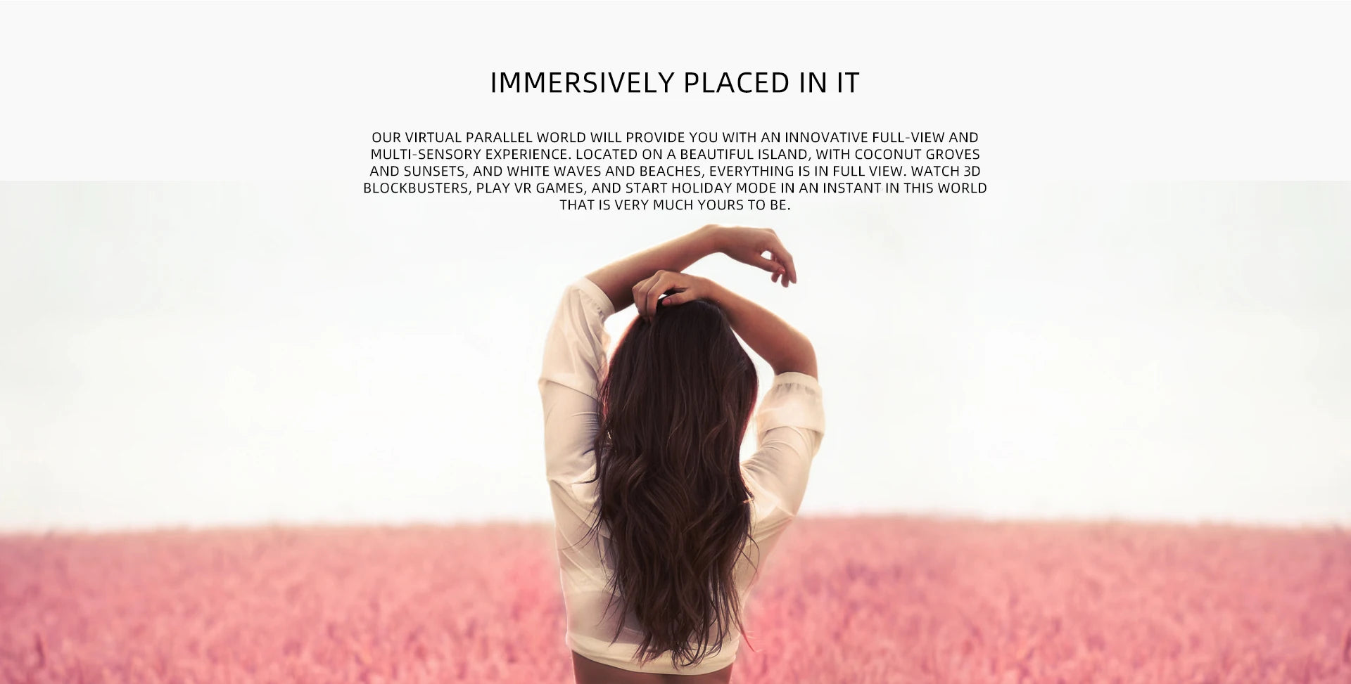 A woman with long dark hair stands in a pink field, representing the immersive experience of a 3D smartphone headset.