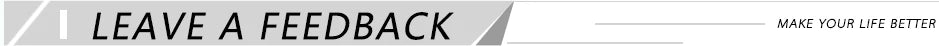 Horizontal grey graphic banner with black text reading LEAVE A FEEDBACK and MAKE YOUR LIFE BETTER.