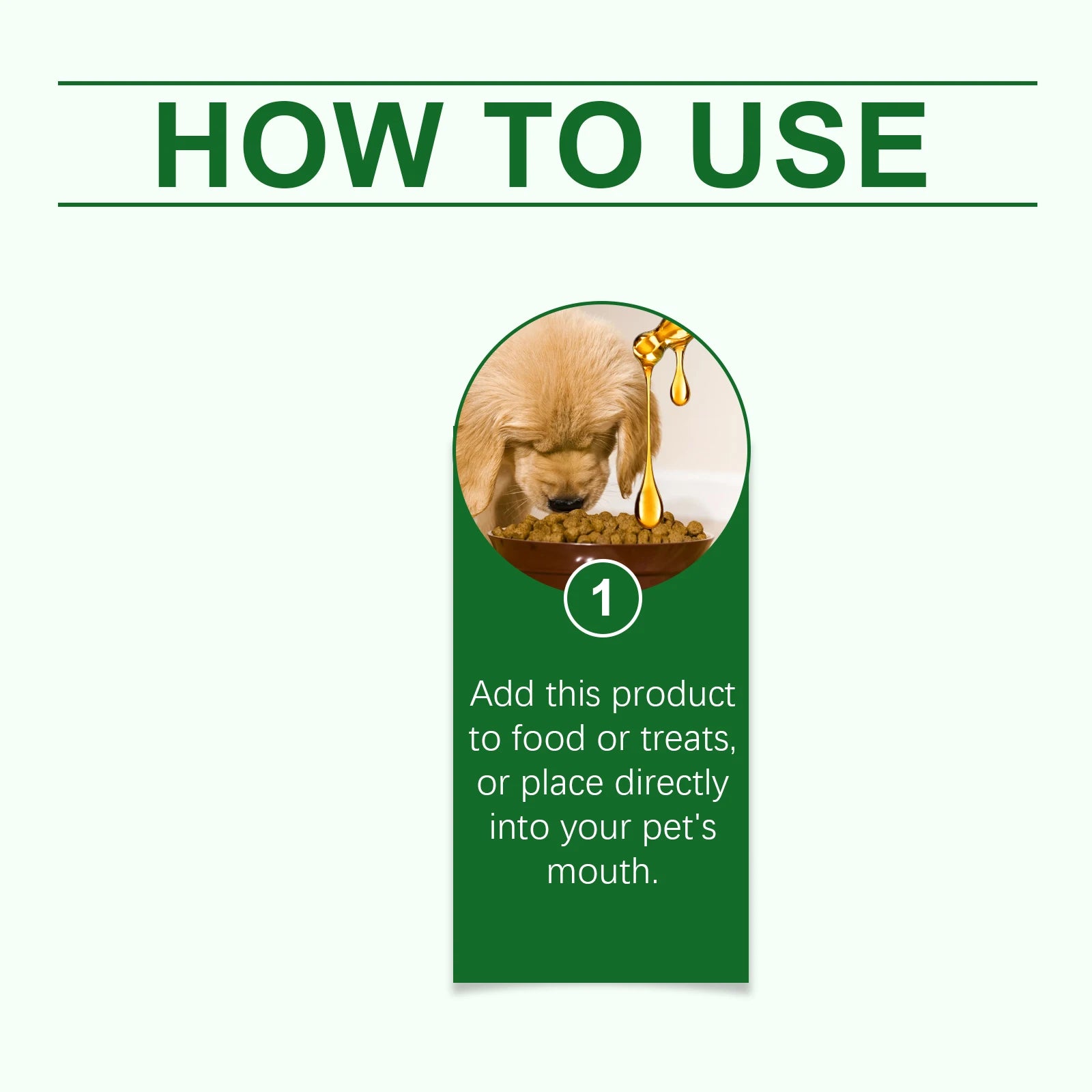 Instructional graphic showing a puppy eating food with oil drizzled on top, captioned: Add to food, treats, or mouth.